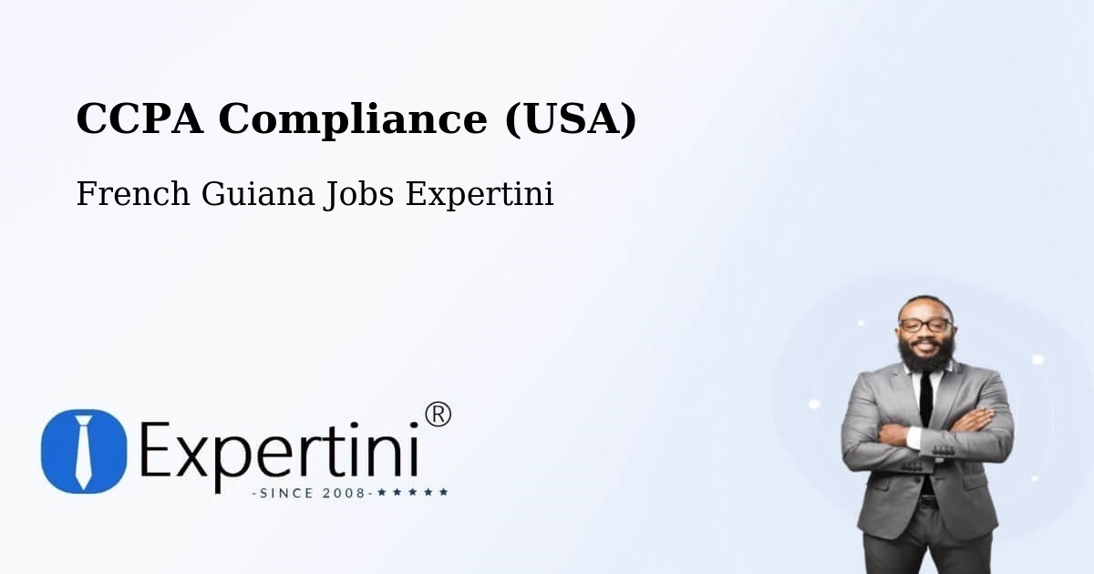 CCPA Privacy Rights & Compliance Notice – French Guiana - French Guiana Jobs Expertini