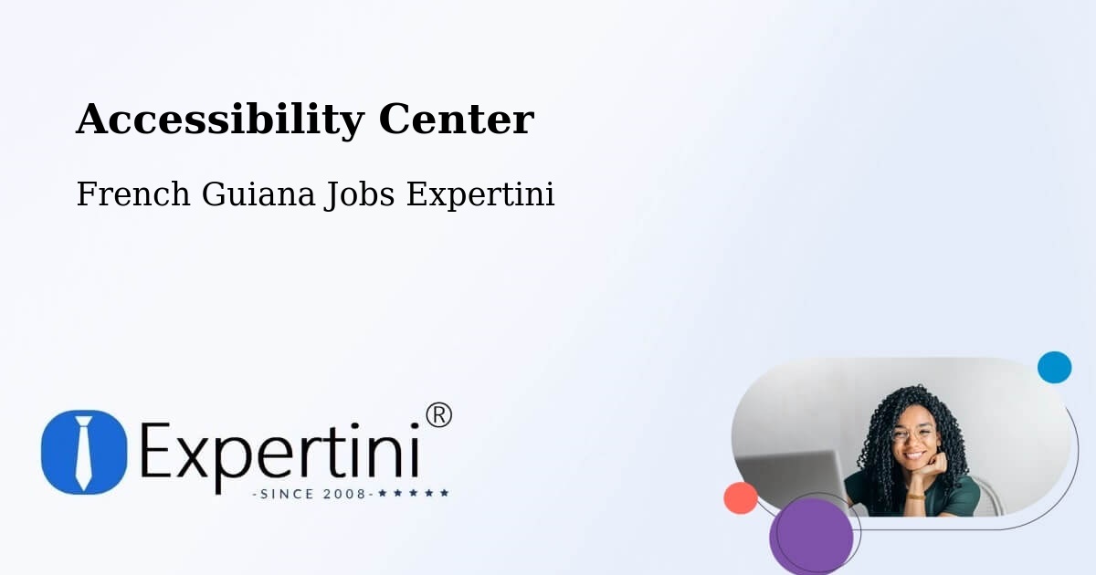 Accessibility Center - French Guiana Jobs Expertini