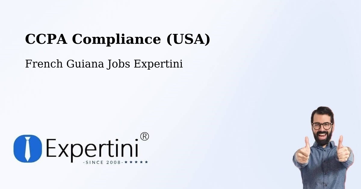 CCPA Compliance (USA) - French Guiana Jobs Expertini