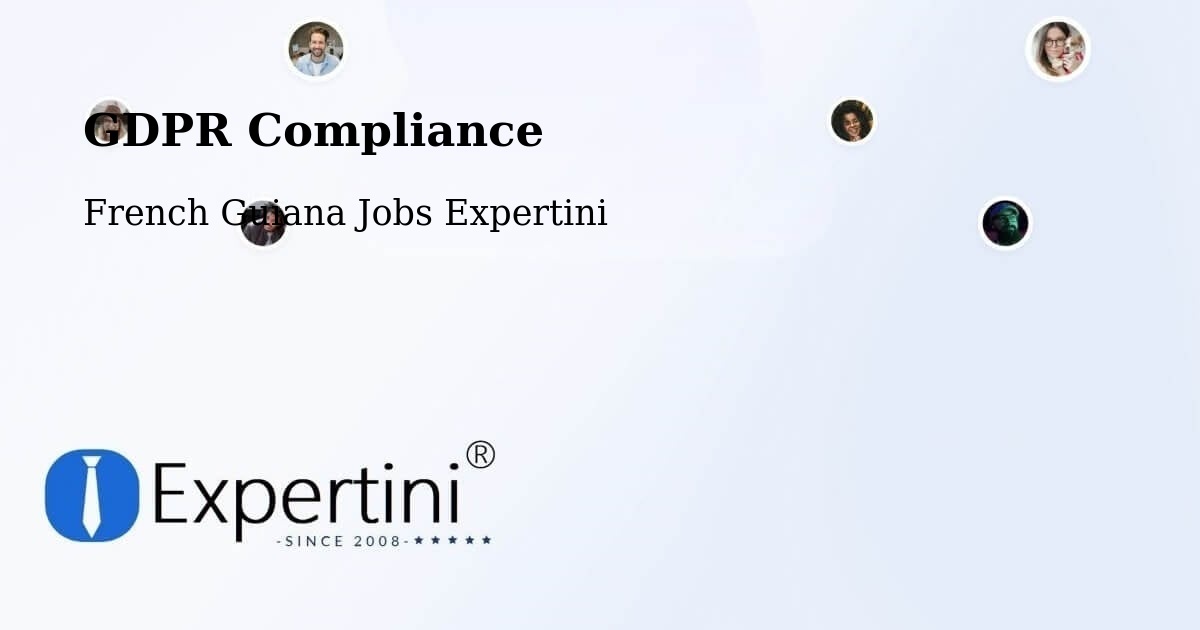 GDPR Compliance - French Guiana Jobs Expertini