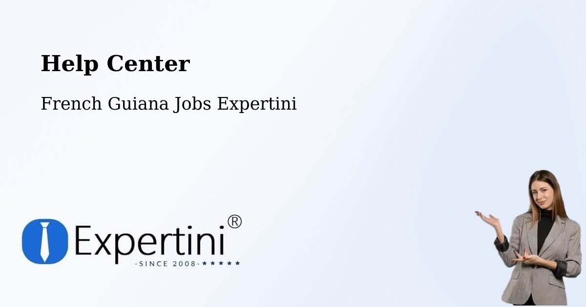 Help Center - French Guiana Jobs Expertini