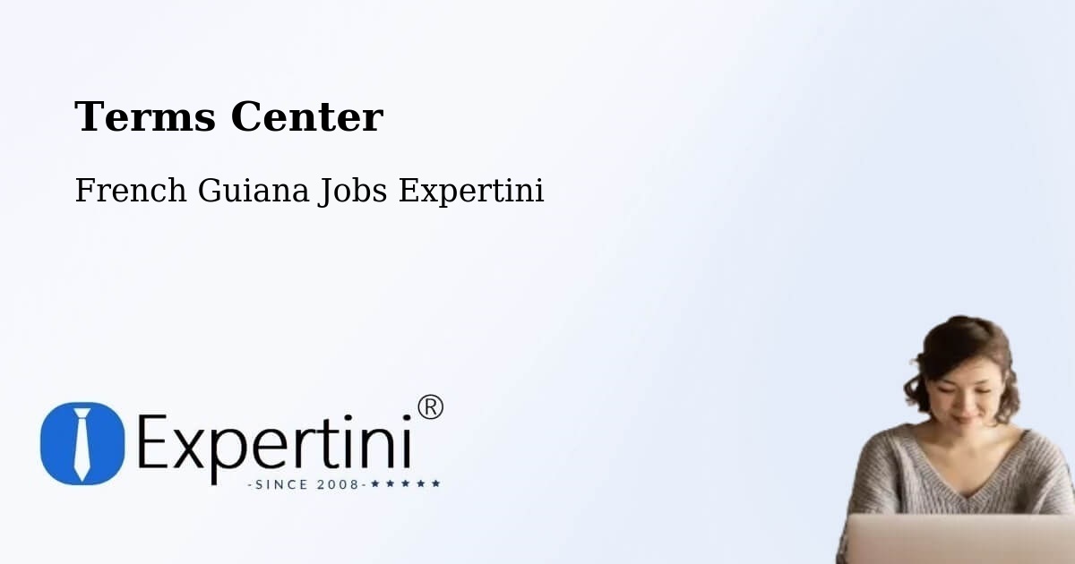 Terms of Service – French Guiana - French Guiana Jobs Expertini